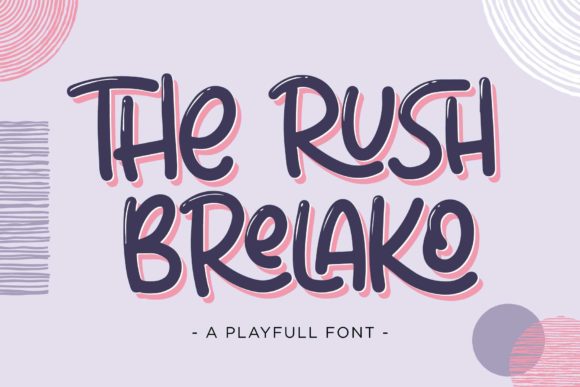 The Rush Brelako: A Font That Speaks Volumes